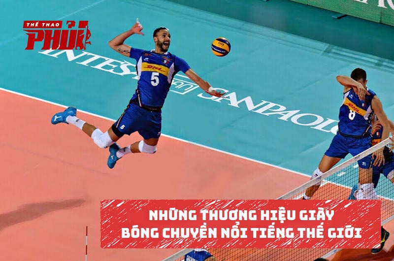 Những thương hiệu giày bóng chuyền nổi tiếng thế giới