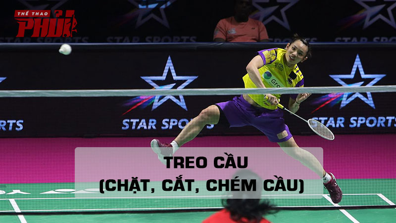 Kỹ thuật cầu lông cơ bản: Treo cầu (chặt, cắt, chém cầu)