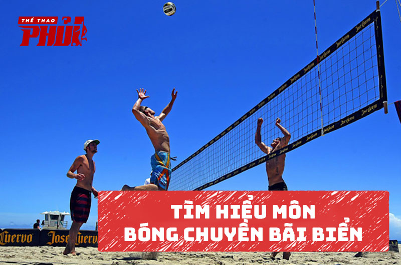 Tìm hiểu về môn bóng chuyền bãi biển