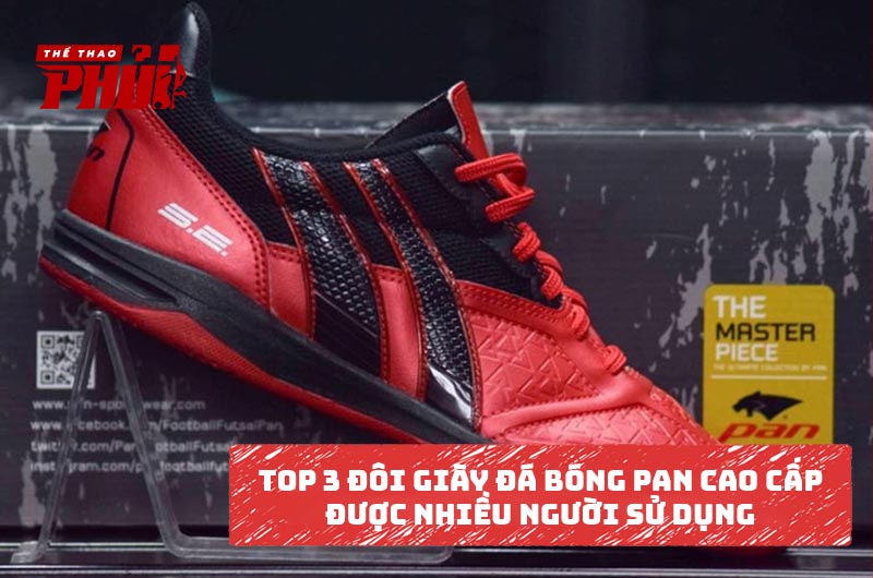 Top 3 đôi giày đá bóng Pan phân khúc cao cấp được nhiều người lựa chọn