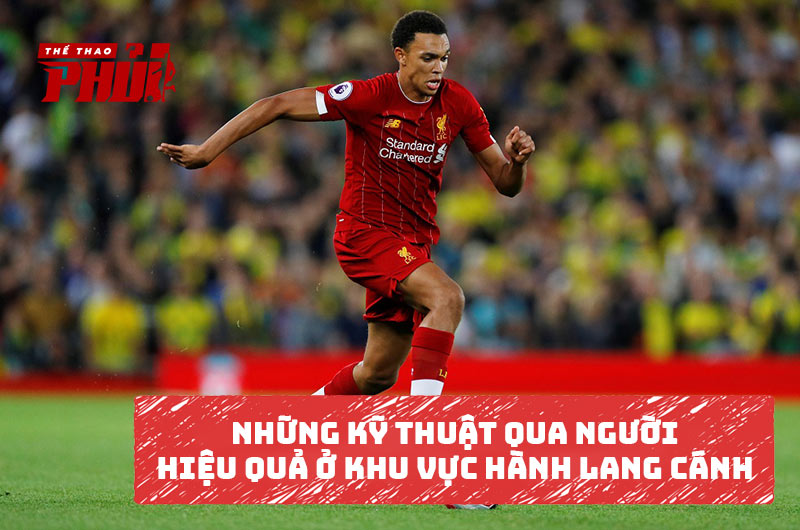 Những kỹ thuật qua người hiệu quả ở khu vực hành lang cánh