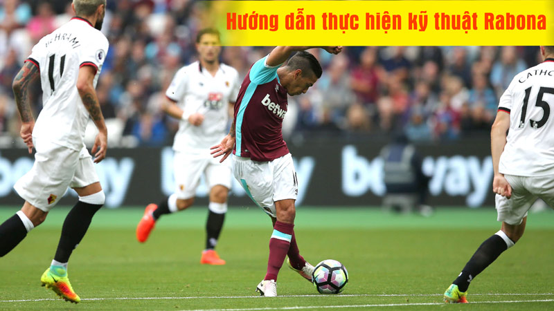 Hướng dẫn thực hiện kỹ thuật Rabona