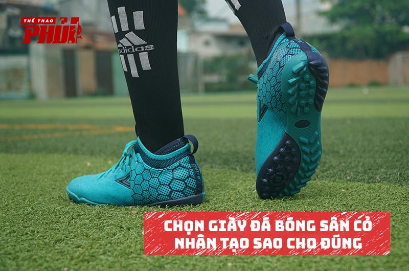 Chọn giày đá bóng sân cỏ nhân tạo sao cho đúng?