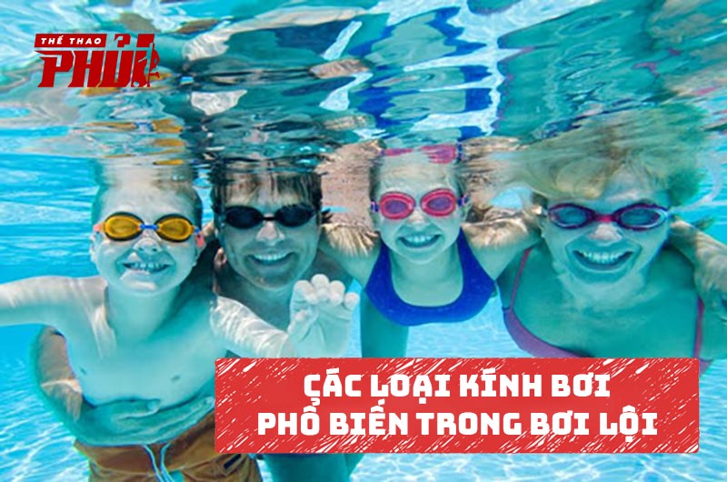 Các loại kính bơi phổ biến trong bơi lội