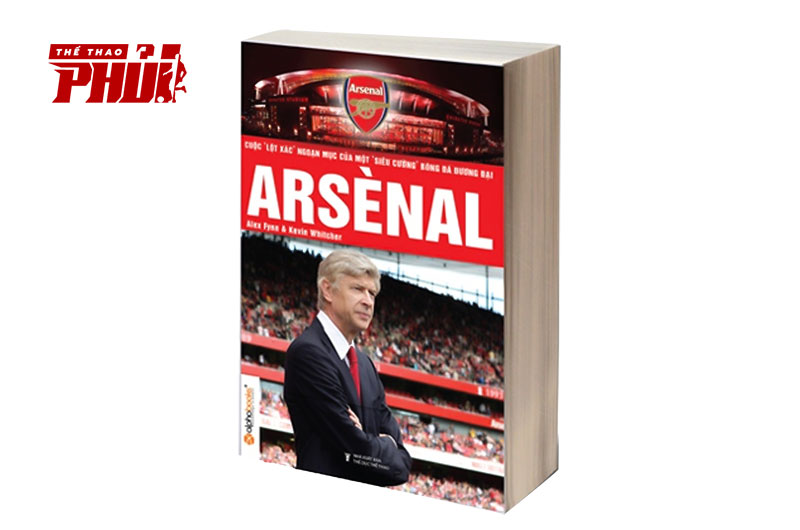 Arsenal: Cuộc lột xác của một siêu cường bóng đá hiện đại